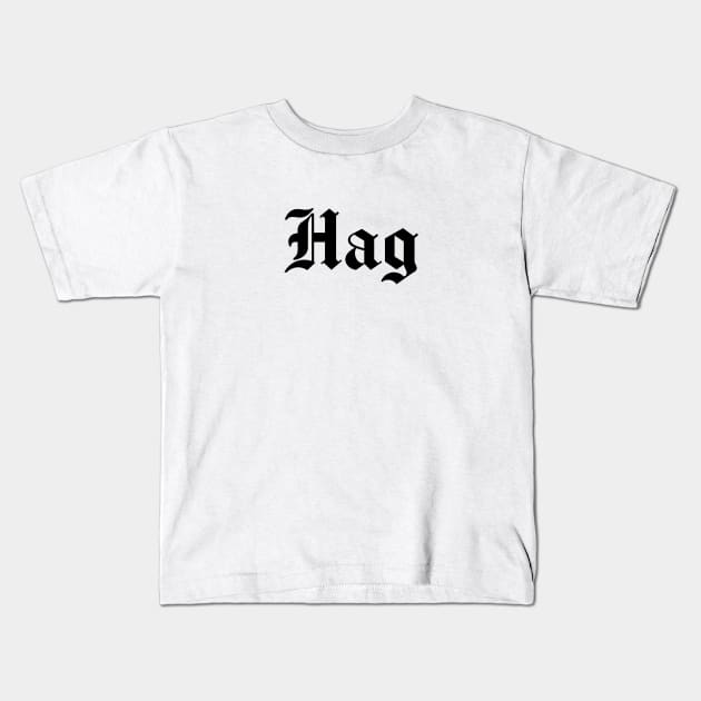 Gothic Hag Text Kids T-Shirt by Jonny Black